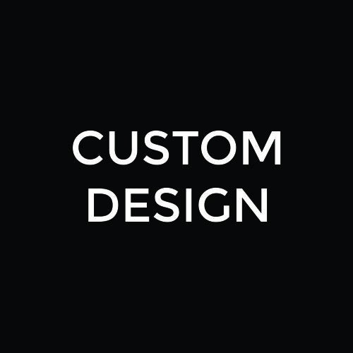 Custom Design (Upload your own artwork for printing)