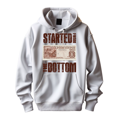 Started From The Bottom Hoodie